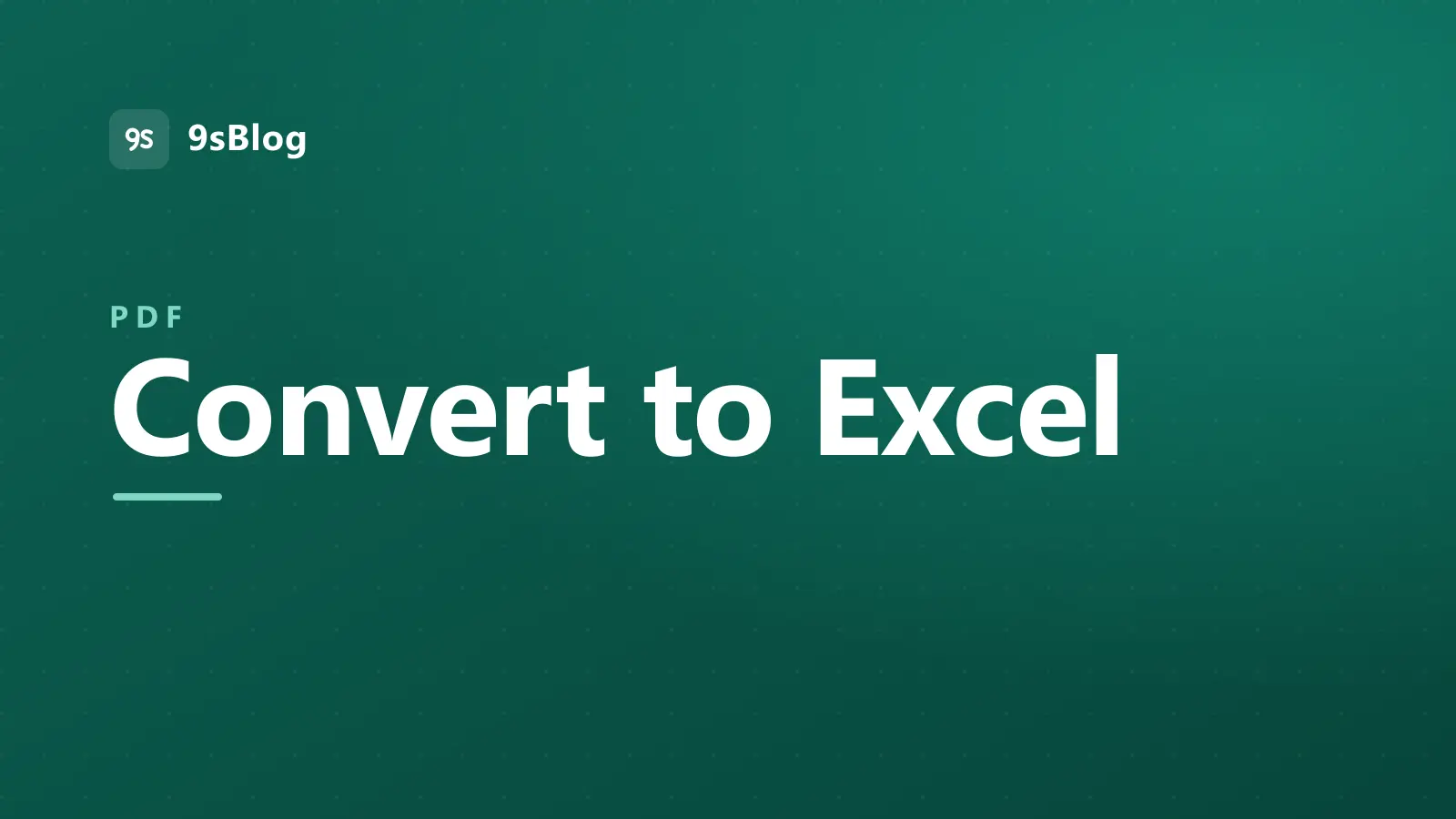 Title card reading Convert to Excel on a dark green background