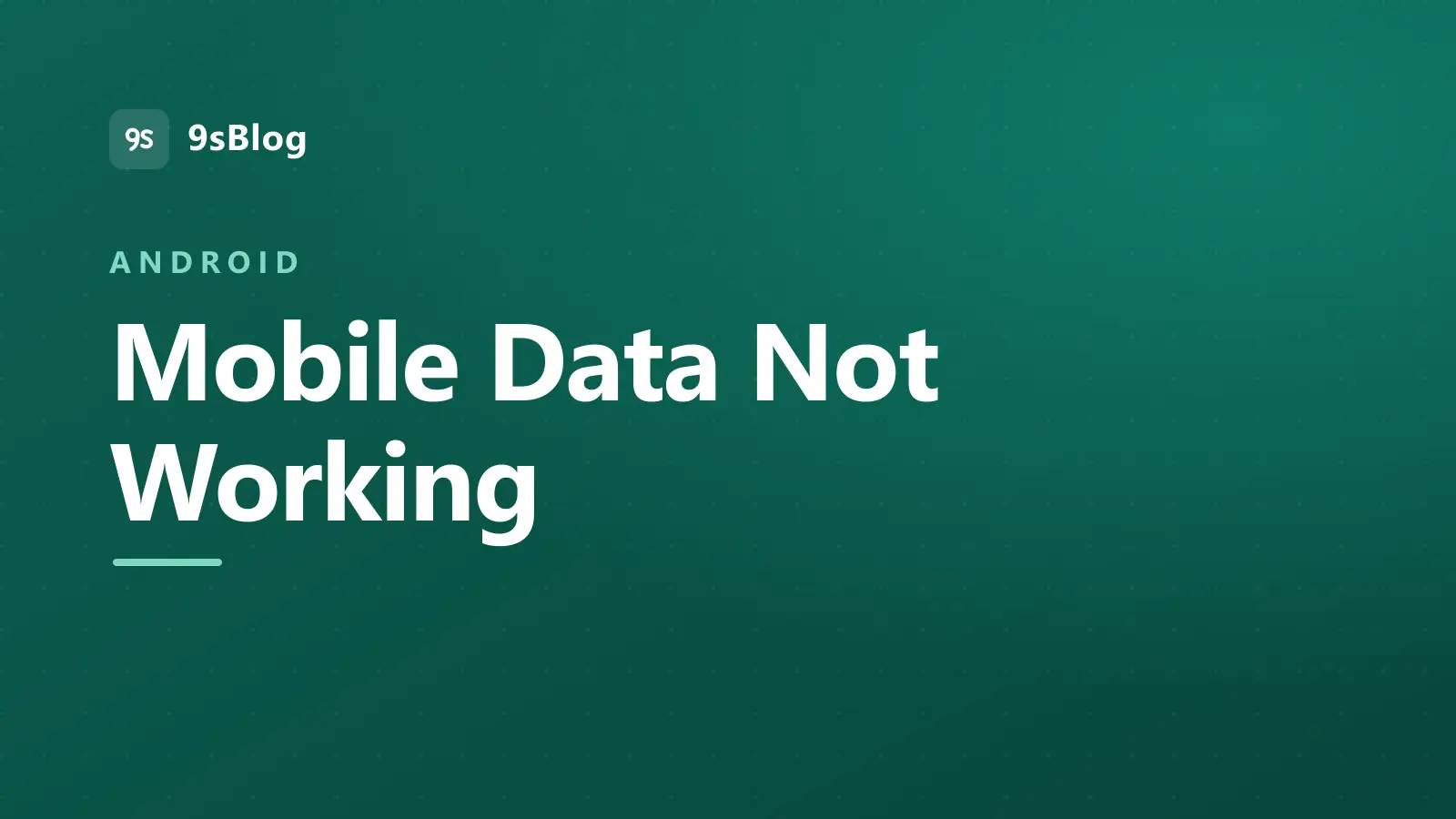 Title card reading Mobile Data Not Working on a dark green background