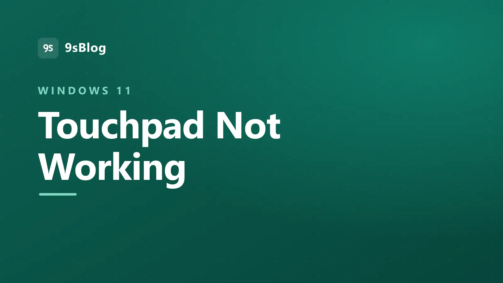 Title card reading Touchpad Not Working on a dark green background