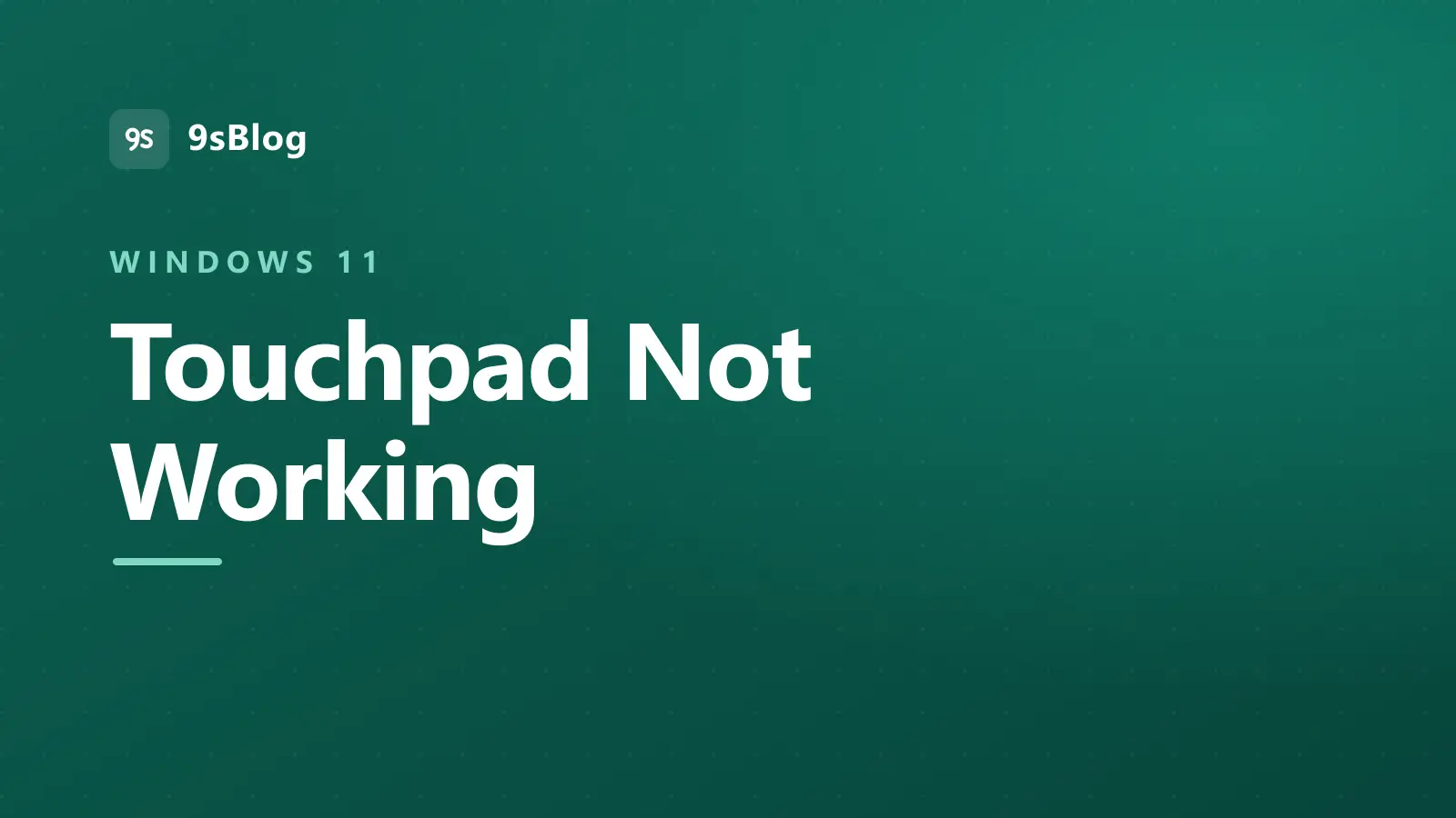 Title card reading Touchpad Not Working on a dark green background
